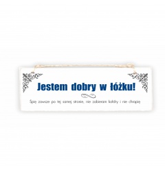 Tabliczka 01 - Jestem dobry w łóżku!... - TC/01/365