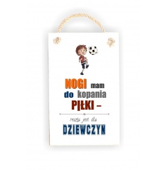 Tabliczka 06 - Nogi mam do kopania piłki... - TC/06/258