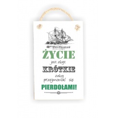 Tabliczka 06 -Życie jest zbyt krótkie... - TC/06/552