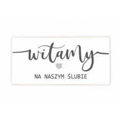 Tabliczka 08 - Witamy na naszym ślubie  - TC/08/1181